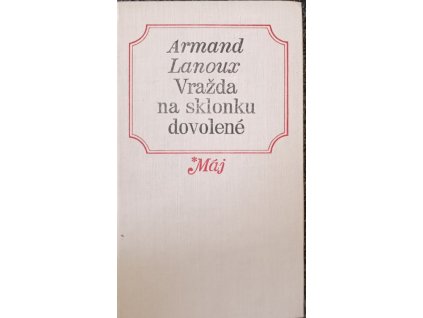 Vražda na sklonku dovolené - Armand Lanoux