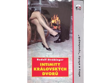 Intimity královských dvorů - Rudolf Ströbinger