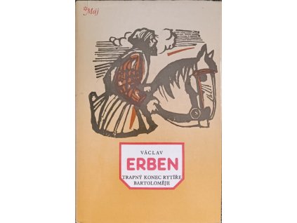 Trapný konec rytíře Bartoloměje - Václav Erben
