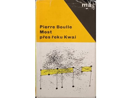 Most přes řeku Kwai - Pierre Boulle