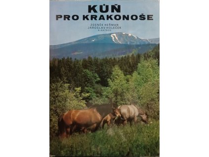 Kůň pro Krakonoše - Zdeněk Heřman, Jaroslav Holeček