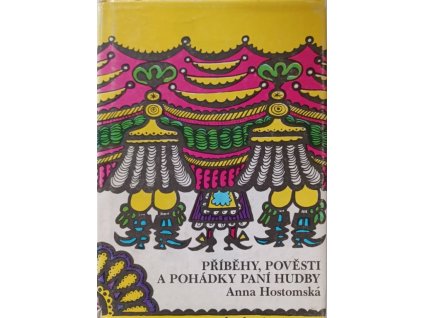 Příběhy, pověsti a pohádky paní hudby - Anna Hostomská