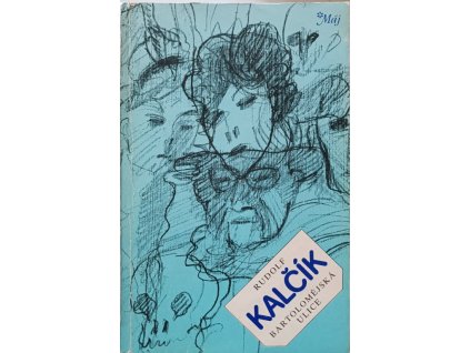 Bartolomějská ulice - Rudolf Kalčík