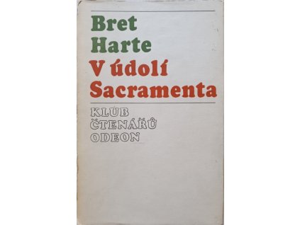 V údolí Sacramenta - Bret Harte