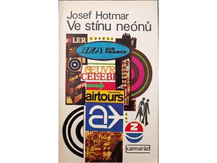 Ve stínu neónů - Josef Hotmar