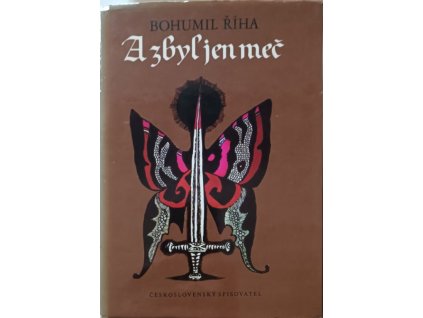 A zbyl jen meč - Bohumil Říha