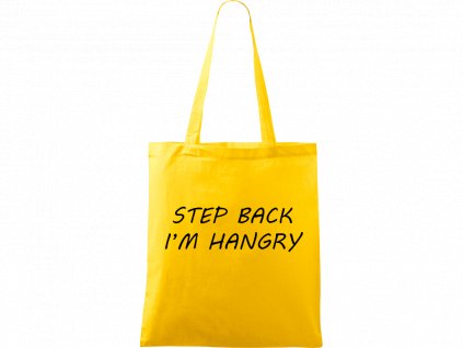 Plátěná taška Handy žlutá s černým motivem - Step Back - I'm Hangry