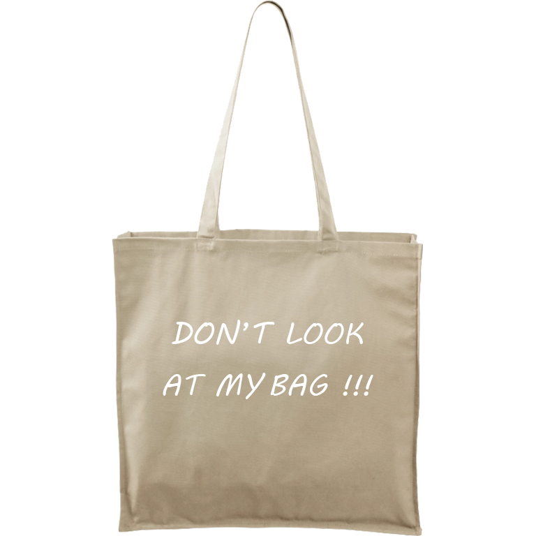 Ručně malovaná plátěná taška Carry - Don't Look At My Bag Barva tašky: PŘÍRODNÍ, Barva motivu: BÍLÁ