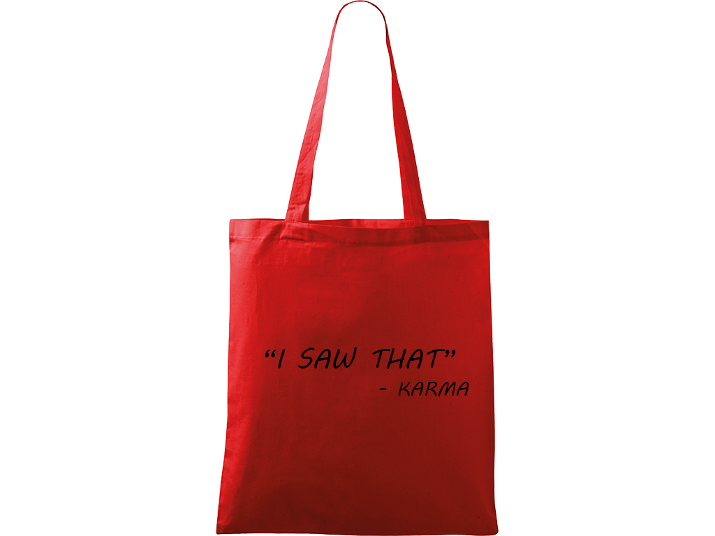 Ručně malovaná plátěná taška Handy - "I Saw That" - Karma Barva tašky: ČERVENÁ, Barva motivu: ČERNÁ