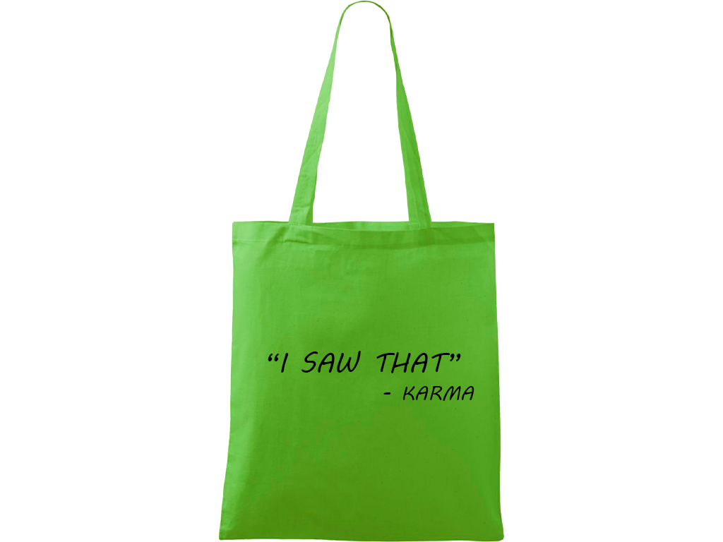 Ručně malovaná plátěná taška Handy - "I Saw That" - Karma Barva tašky: ZELENÁ, Barva motivu: ČERNÁ
