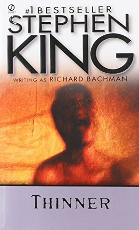 Thinner - Stephen King (as Richard Bachman)