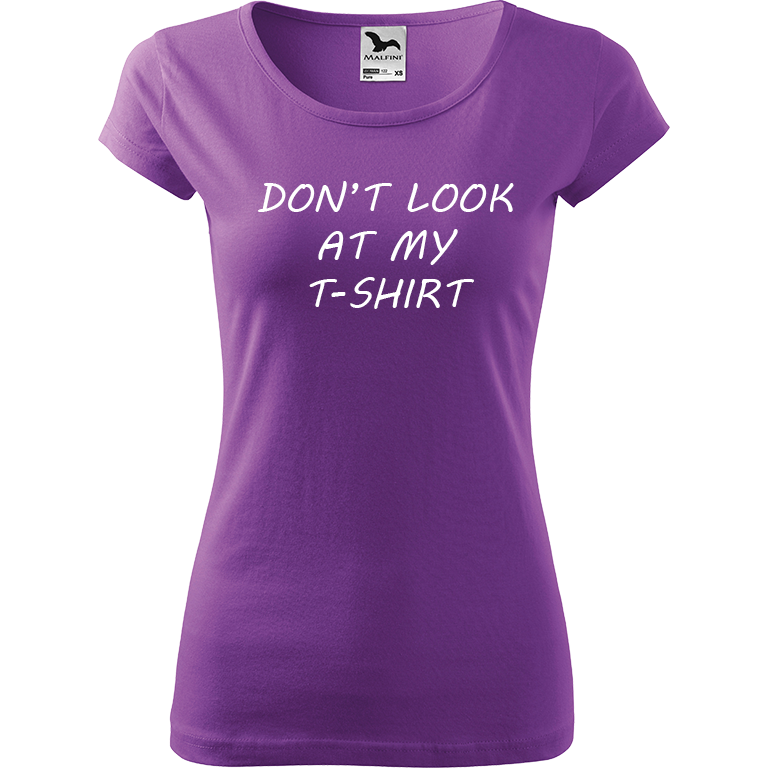 Ručně malované dámské triko Pure - Don't Look At My T-Shirt Velikost trička: L, Barva trička: FIALOVÁ, Barva motivu: BÍLÁ