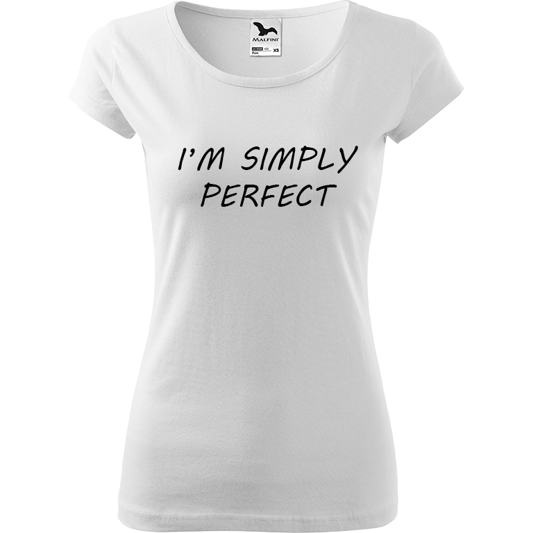 Ručně malované dámské triko Pure - I'm Simply Perfect Velikost trička: XXL, Barva trička: BÍLÁ, Barva motivu: ČERNÁ