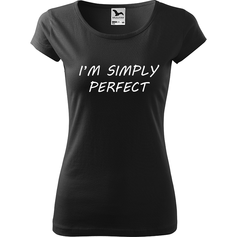 Ručně malované dámské triko Pure - I'm Simply Perfect Velikost trička: XXL, Barva trička: ČERNÁ, Barva motivu: BÍLÁ