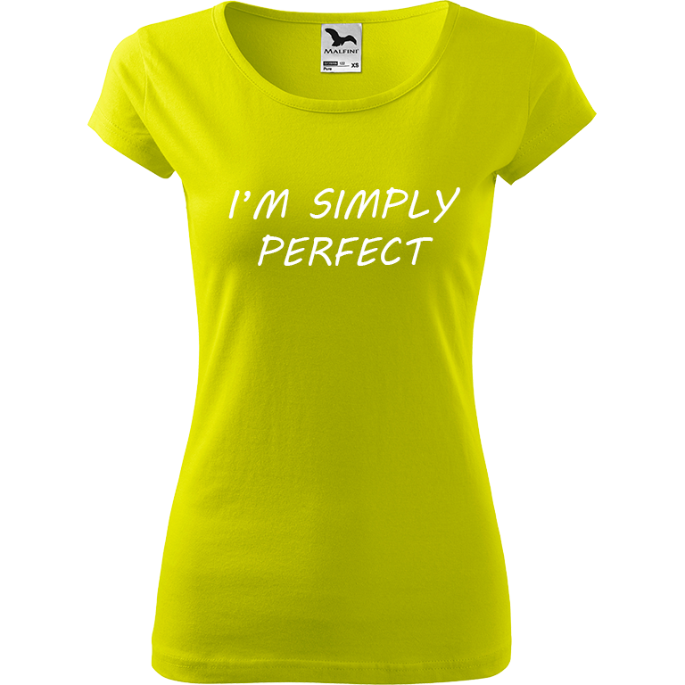 Ručně malované dámské triko Pure - I'm Simply Perfect Velikost trička: L, Barva trička: LIMETKOVÁ, Barva motivu: BÍLÁ