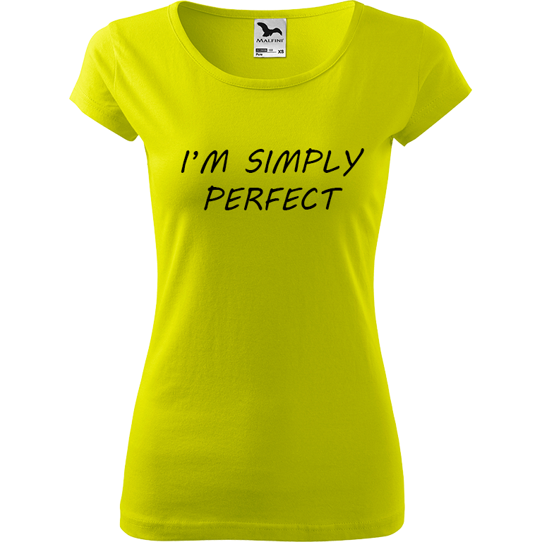 Ručně malované dámské triko Pure - I'm Simply Perfect Velikost trička: XXL, Barva trička: LIMETKOVÁ, Barva motivu: ČERNÁ