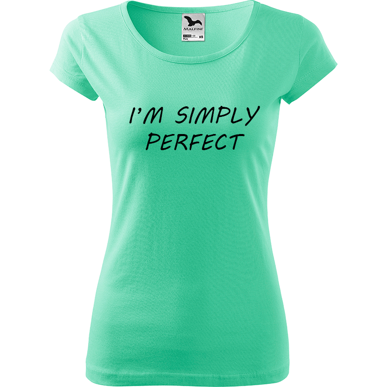 Ručně malované dámské triko Pure - I'm Simply Perfect Velikost trička: XXL, Barva trička: MÁTOVÁ, Barva motivu: ČERNÁ