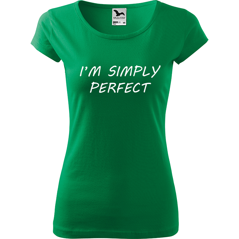 Ručně malované dámské triko Pure - I'm Simply Perfect Velikost trička: XXL, Barva trička: STŘEDNĚ ZELENÁ, Barva motivu: BÍLÁ