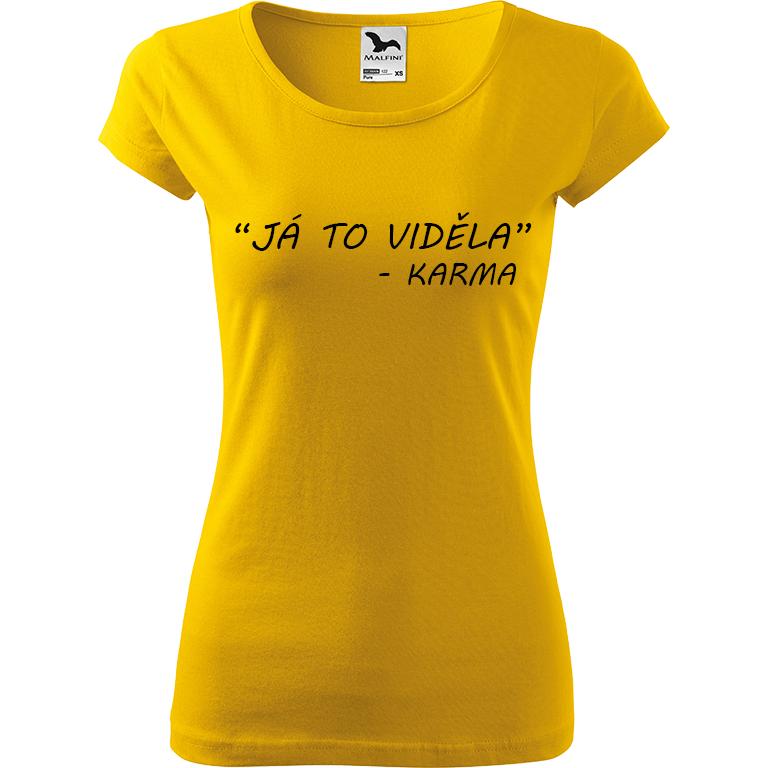 Ručně malované dámské triko Pure - "Já to viděla" - Karma Velikost trička: XL, Barva trička: ŽLUTÁ, Barva motivu: ČERNÁ