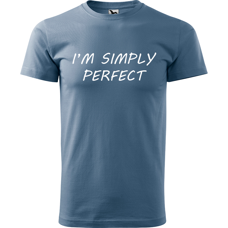 Ručně malované pánské triko Heavy New - I'm Simply Perfect Velikost trička: XS, Barva trička: DENIM, Barva motivu: BÍLÁ