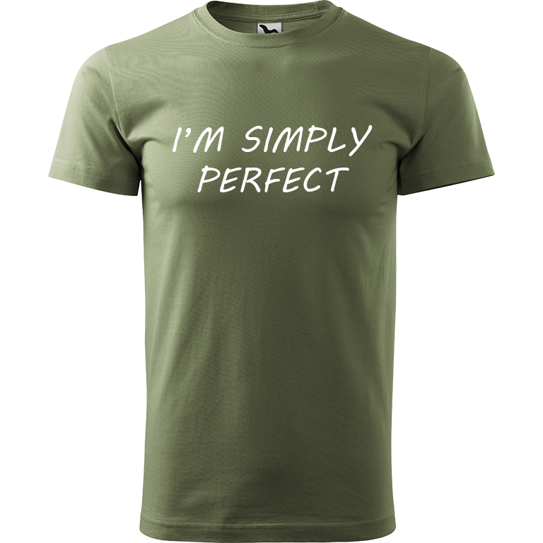 Ručně malované pánské triko Heavy New - I'm Simply Perfect Velikost trička: XS, Barva trička: KHAKI, Barva motivu: BÍLÁ