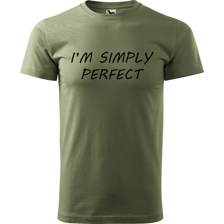 Ručně malované pánské triko Heavy New - I'm Simply Perfect Velikost trička: XS, Barva trička: KHAKI, Barva motivu: ČERNÁ
