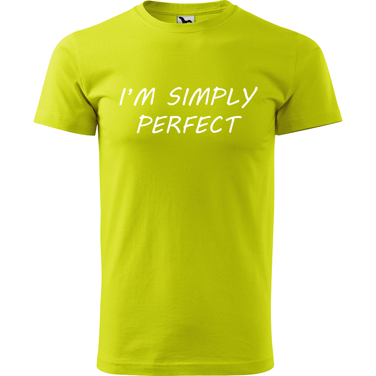 Ručně malované pánské triko Heavy New - I'm Simply Perfect Velikost trička: XL, Barva trička: LIMETKOVÁ, Barva motivu: BÍLÁ