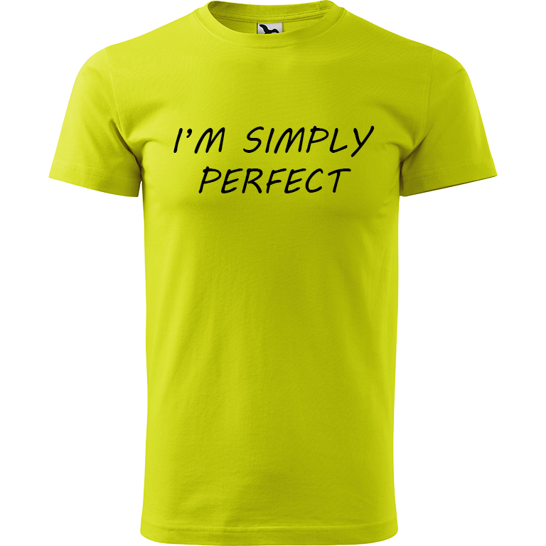 Ručně malované pánské triko Heavy New - I'm Simply Perfect Velikost trička: XL, Barva trička: LIMETKOVÁ, Barva motivu: ČERNÁ