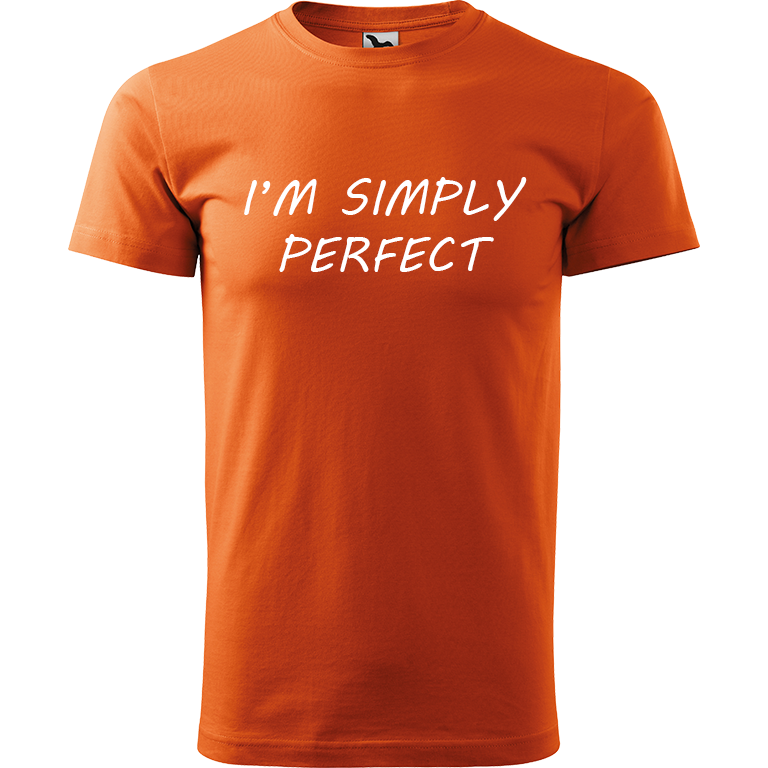 Ručně malované pánské triko Heavy New - I'm Simply Perfect Velikost trička: XXL, Barva trička: ORANŽOVÁ, Barva motivu: BÍLÁ