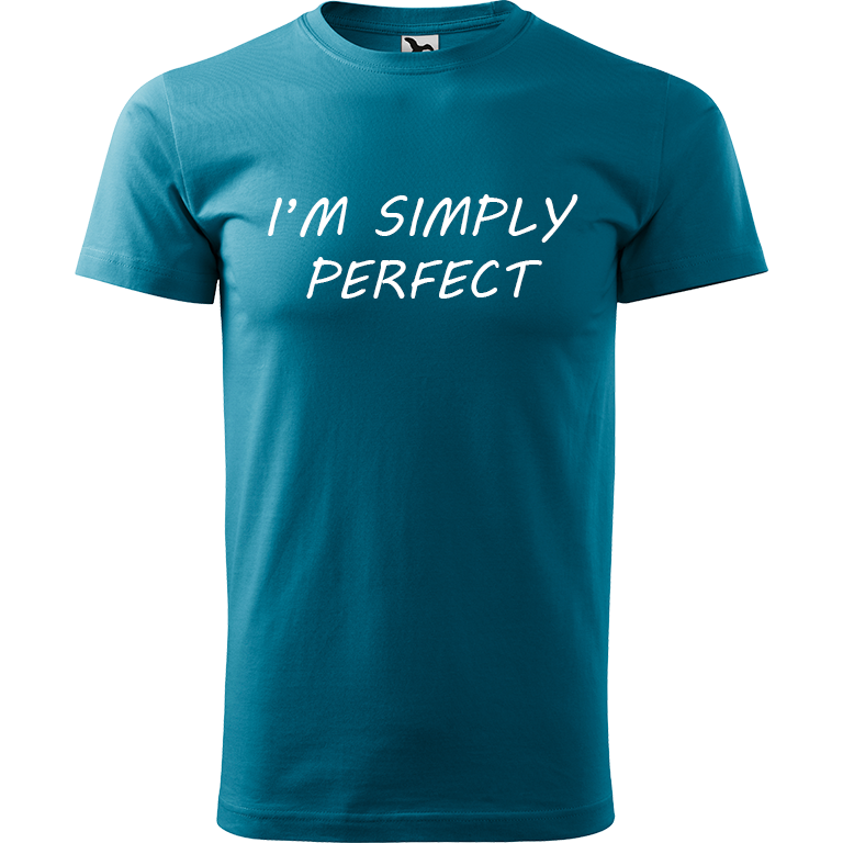 Ručně malované pánské triko Heavy New - I'm Simply Perfect Velikost trička: M, Barva trička: TMAVĚ TYRKYSOVÁ, Barva motivu: BÍLÁ
