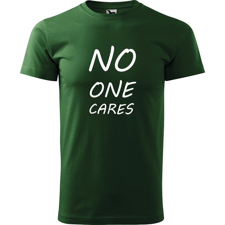 Ručně malované pánské triko Heavy New - No One Cares Velikost trička: XS, Barva trička: TMAVĚ ZELENÁ, Barva motivu: BÍLÁ