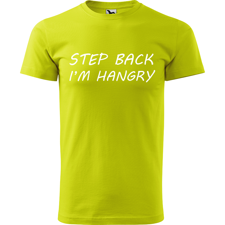 Ručně malované pánské triko Heavy New - Step Back! I'm Hangry Velikost trička: M, Barva trička: LIMETKOVÁ, Barva motivu: BÍLÁ