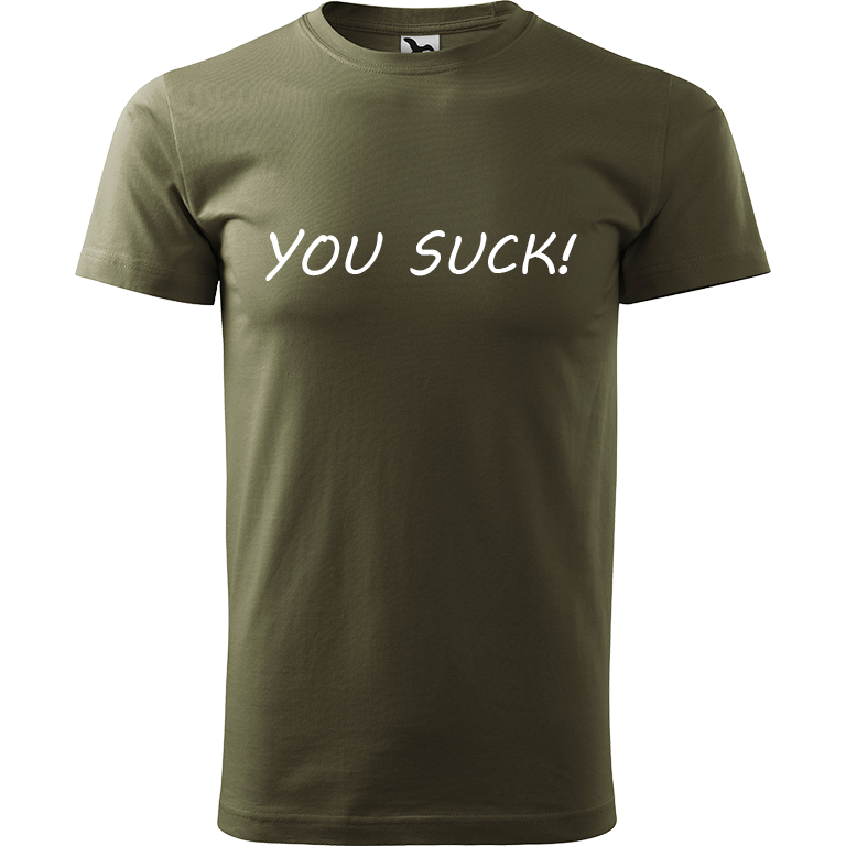 Ručně malované pánské triko Heavy New - You Suck! Velikost trička: S, Barva trička: ARMY, Barva motivu: BÍLÁ