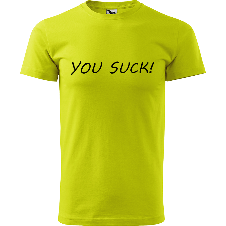 Ručně malované pánské triko Heavy New - You Suck! Velikost trička: L, Barva trička: LIMETKOVÁ, Barva motivu: ČERNÁ