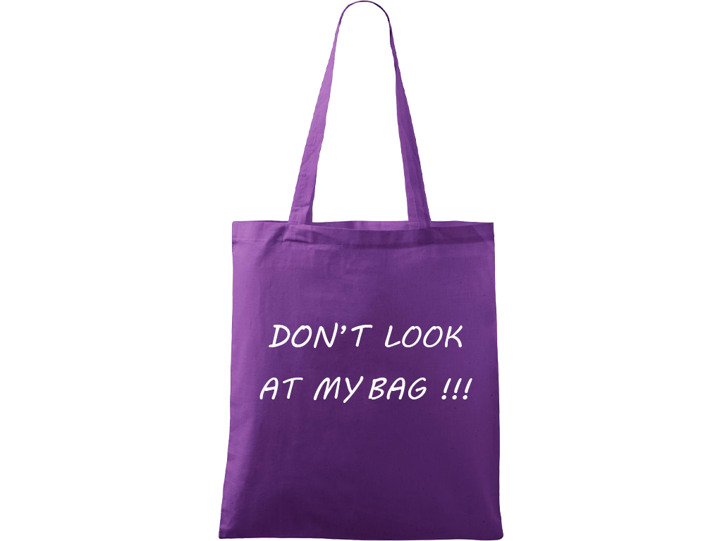 Ručně malovaná plátěná taška Handy - Don't Look At My Bag Barva tašky: FIALOVÁ, Barva motivu: BÍLÁ
