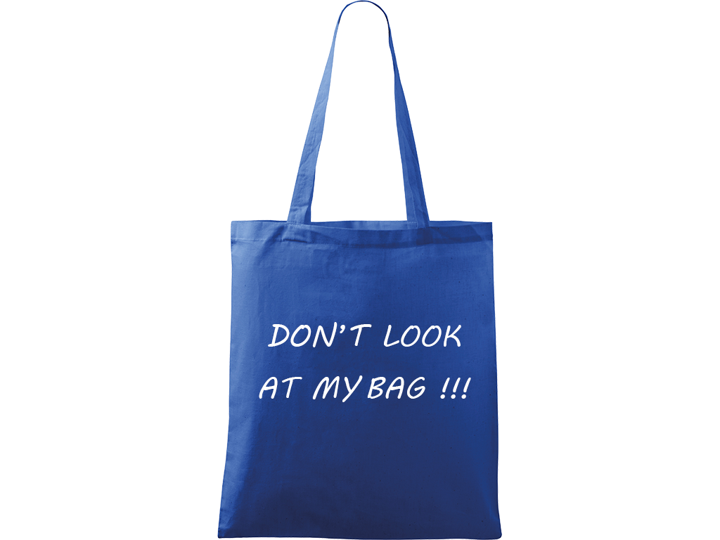 Ručně malovaná plátěná taška Handy - Don't Look At My Bag Barva tašky: MODRÁ, Barva motivu: BÍLÁ