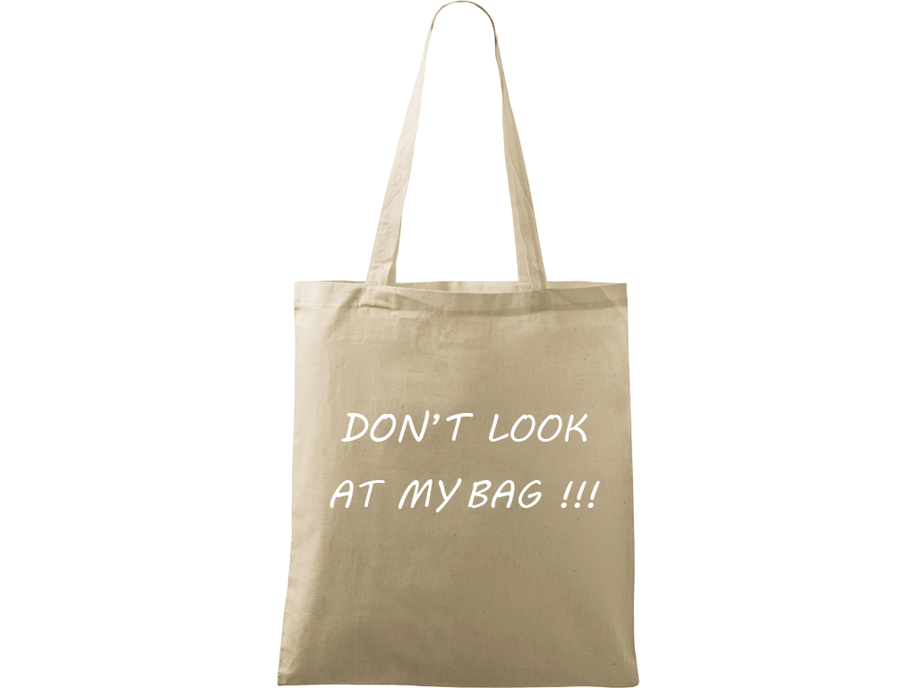 Ručně malovaná plátěná taška Handy - Don't Look At My Bag Barva tašky: PŘÍRODNÍ, Barva motivu: BÍLÁ