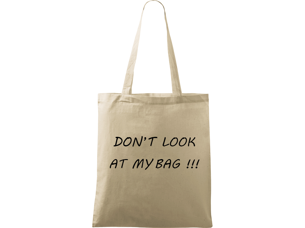 Ručně malovaná plátěná taška Handy - Don't Look At My Bag Barva tašky: PŘÍRODNÍ, Barva motivu: ČERNÁ