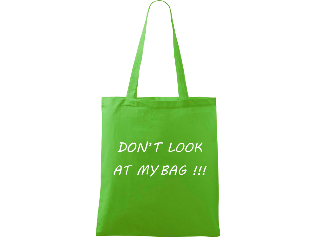 Ručně malovaná plátěná taška Handy - Don't Look At My Bag Barva tašky: ZELENÁ, Barva motivu: BÍLÁ