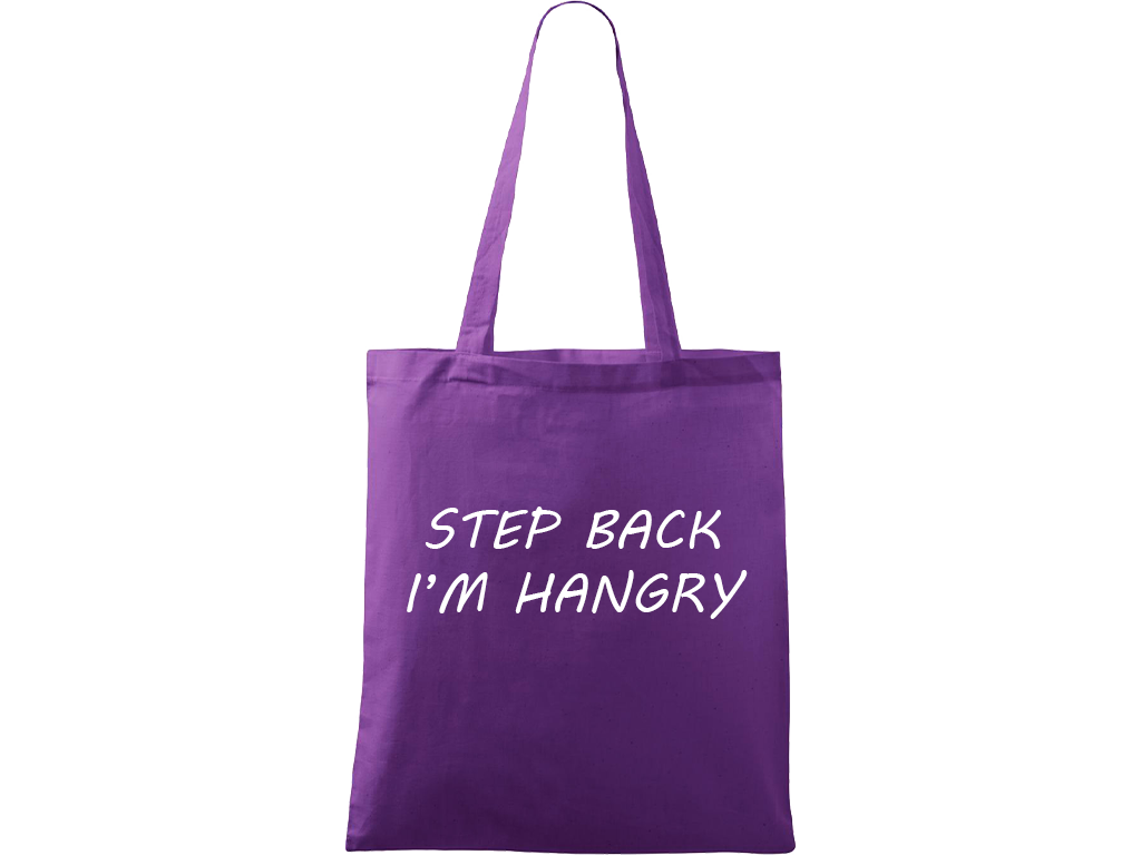Ručně malovaná plátěná taška Handy - Step Back - I'm Hangry Barva tašky: FIALOVÁ, Barva motivu: BÍLÁ