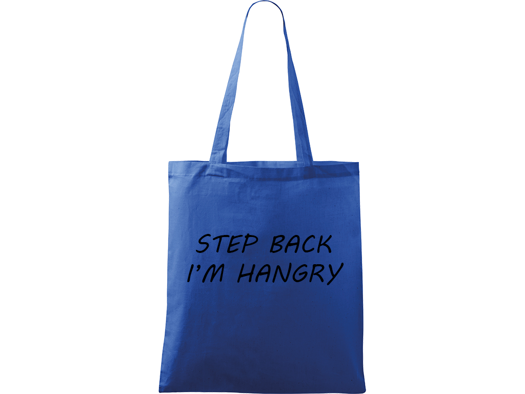 Ručně malovaná plátěná taška Handy - Step Back - I'm Hangry Barva tašky: MODRÁ, Barva motivu: ČERNÁ