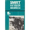 vyr 12497Freyer Paul Herbert Smrt na vsech morich