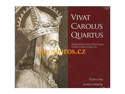 Vivat Carolus Quartus