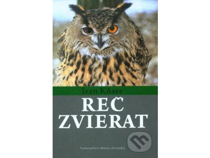 Kniha Reč Zvierat - Ivan Kňaze, ISBN: 978-80-8115-055-5