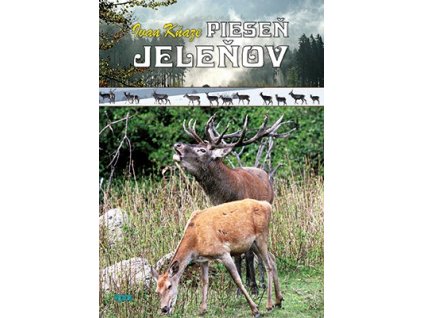 Kniha Pieseň jeleňov - Ivan Kňaze, ISBN: 978-80-89547-31-9