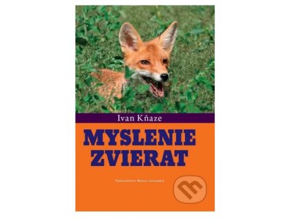 Kniha Myslenie zvierat - Ivan Kňaze, ISBN: 978-80-8115-239-9