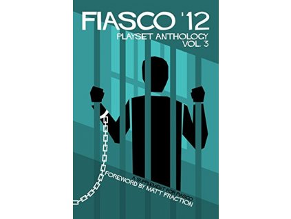 Fiasco '12 Playset Anthology Vol 3