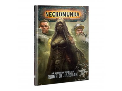 Necromunda: The Aranthian Succession – Ruins of Jardlan (Hardback)