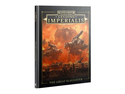 Warhammer: The Horus Heresy Legions Imperialis – The Great Slaughter