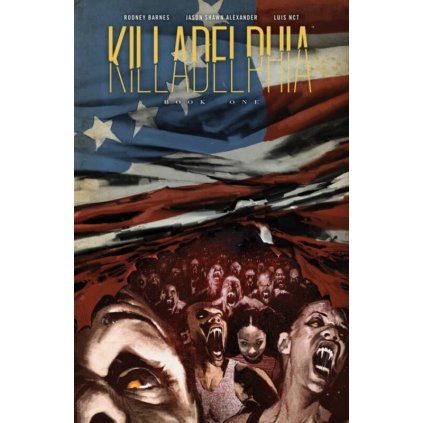 Killadelphia: Book 1 Deluxe Edition HC